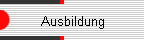 Ausbildung